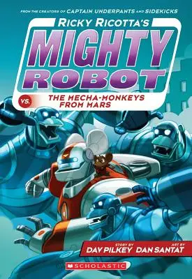 Ricky Ricottas Mächtiger Roboter gegen die Mecha-Affen vom Mars (Ricky Ricottas Mächtiger Roboter #4), 4 - Ricky Ricotta's Mighty Robot vs. the Mecha-Monkeys from Mars (Ricky Ricotta's Mighty Robot #4), 4