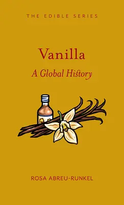 Vanille: Eine globale Geschichte - Vanilla: A Global History