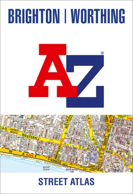 Brighton und Worthing A-Z Straßenatlas - Brighton and Worthing A-Z Street Atlas