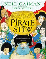 Pirateneintopf - Das aufsehenerregende neue Bilderbuch von Neil Gaiman und Chris Riddell - Pirate Stew - The show-stopping new picture book from Neil Gaiman and Chris Riddell