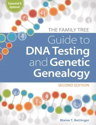 Der Stammbaum-Leitfaden für DNA-Tests und genetische Genealogie - The Family Tree Guide to DNA Testing and Genetic Genealogy