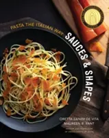 Saucen & Formen: Pasta auf italienische Art - Sauces & Shapes: Pasta the Italian Way