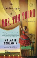 Die Autobiographie der Frau Tom Thumb - The Autobiography of Mrs. Tom Thumb