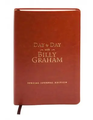 Tag für Tag mit Billy Graham: Spezielle Journalausgabe (Kunstleder) - Day by Day with Billy Graham: Special Journal Edition (Imitation Leather)