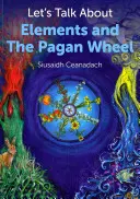 Sprechen wir über die Elemente und das heidnische Rad - Let's Talk about Elements and the Pagan Wheel