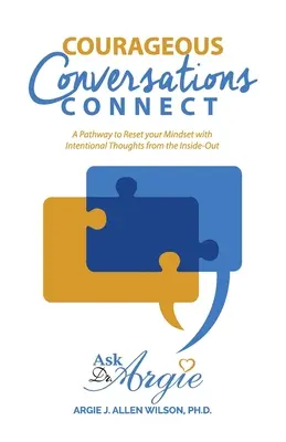 Mutige Gespräche verbinden: Ein Weg zu einer neuen Denkweise mit bewussten Gedanken von innen nach außen - Courageous Conversations Connect: A Pathway to Reset Your Mindset with Intentional Thoughts from the Inside-Out