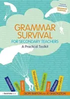 Grammatiküberleben für Lehrer der Sekundarstufe: Ein praktisches Toolkit - Grammar Survival for Secondary Teachers: A Practical Toolkit