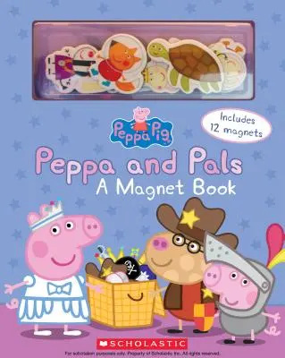 Peppa und seine Freunde: Ein Magnetbuch (Peppa Pig): Ein Magnetbuch [Mit Magnet(en)] - Peppa and Pals: A Magnet Book (Peppa Pig): A Magnet Book [With Magnet(s)]