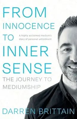 Von der Unschuld zur inneren Einsicht: Die Reise zur Medialität - From Innocence to Inner Sense: The Journey to Mediumship