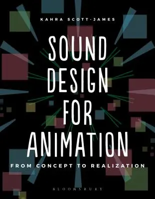 Sounddesign für das bewegte Bild: Vom Konzept zur Realisation - Sound Design for Moving Image: From Concept to Realization