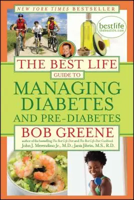 Der Best Life Guide zum Umgang mit Diabetes und Prä-Diabetes - The Best Life Guide to Managing Diabetes and Pre-Diabetes
