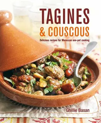 Tajine und Couscous: Köstliche Rezepte für die marokkanische Küche aus einem Topf - Tagines and Couscous: Delicious Recipes for Moroccan One-Pot Cooking