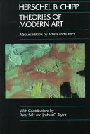 Theorien der modernen Kunst, 11: Ein Quellenbuch von Künstlern und Kritikern - Theories of Modern Art, 11: A Source Book by Artists and Critics