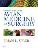 Aktuelle Therapie in der Vogelmedizin und -chirurgie - Current Therapy in Avian Medicine and Surgery