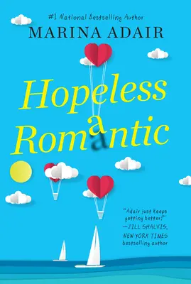 Hoffnungslos romantisch: Eine wunderschön geschriebene und unterhaltsame romantische Komödie - Hopeless Romantic: A Beautifully Written and Entertaining Romantic Comedy