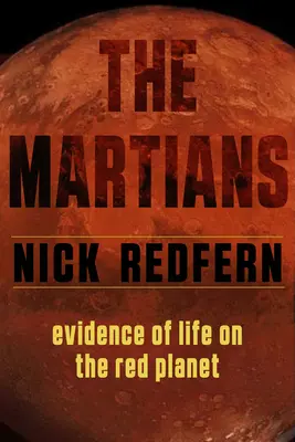 Die Marsmenschen: Beweise für Leben auf dem Roten Planeten - The Martians: Evidence of Life on the Red Planet