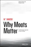 Warum Moats wichtig sind: Der Morningstar-Ansatz für Aktieninvestitionen - Why Moats Matter: The Morningstar Approach to Stock Investing