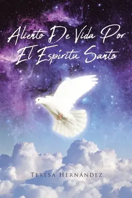 Aliento De Vida Por El Espritu Santo
