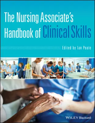 Handbuch der klinischen Fertigkeiten für Pflegefachkräfte - The Nursing Associate's Handbook of Clinical Skills