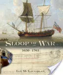 Die Kriegsschaluppe, 1650-1763 - The Sloop of War, 1650-1763