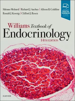 Williams Lehrbuch der Endokrinologie (Melmed Shlomo (Professor für Medizin Dekan der medizinischen Fakultät Cedars Sinai Health System)) - Williams Textbook of Endocrinology (Melmed Shlomo (Professor of Medicine Dean of the Medical Faculty Cedars Sinai Health System))