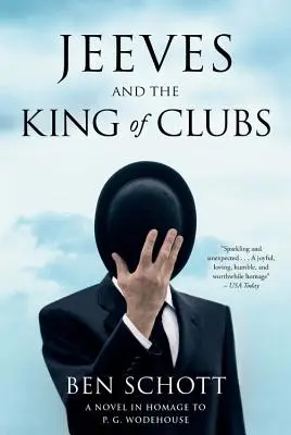 Jeeves und der König der Clubs: Ein Roman als Hommage an P.G. Wodehouse - Jeeves and the King of Clubs: A Novel in Homage to P.G. Wodehouse