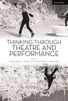 Denken durch Theater und Performance - Thinking Through Theatre and Performance