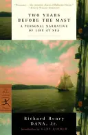 Zwei Jahre vor dem Mast: Eine persönliche Erzählung über das Leben auf See - Two Years Before the Mast: A Personal Narrative of Life at Sea