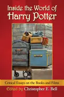 Einblick in die Welt von Harry Potter: Kritische Essays zu den Büchern und Filmen - Inside the World of Harry Potter: Critical Essays on the Books and Films