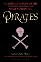 Piraten - Eine allgemeine Geschichte der Raubüberfälle und Morde der berüchtigtsten Piraten - Pirates - A General History of the Robberies and Murders of the Most Notorious Pirates