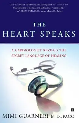 Das Herz spricht: Ein Kardiologe enthüllt die geheime Sprache der Heilung - The Heart Speaks: A Cardiologist Reveals the Secret Language of Healing