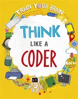 Trainieren Sie Ihr Gehirn: Denken wie ein Programmierer - Train Your Brain: Think Like a Coder