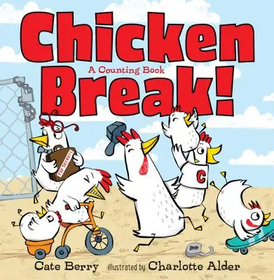 Hühnerpause! Ein Zählbuch - Chicken Break!: A Counting Book