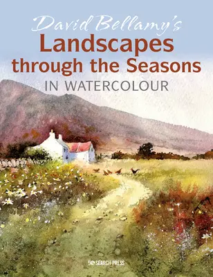 David Bellamy's Landschaften im Wandel der Jahreszeiten in Aquarell - David Bellamy's Landscapes Through the Seasons in Watercolour