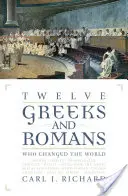 Zwölf Griechen und Römer, die die Welt veränderten - Twelve Greeks and Romans Who Changed the World