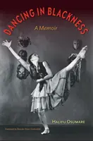 Tanzen in der Schwärze: Ein Memoir - Dancing in Blackness: A Memoir