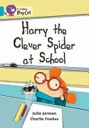 Harry, die schlaue Spinne, in der Schule - Harry the Clever Spider at School