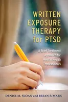 Schriftliche Expositionstherapie für PTSD: Ein kurzer Behandlungsansatz für Fachkräfte der psychischen Gesundheit - Written Exposure Therapy for Ptsd: A Brief Treatment Approach for Mental Health Professionals