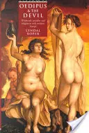 Ödipus und der Teufel - Hexenwahn, Religion und Sexualität im Europa der frühen Neuzeit - Oedipus and the Devil - Witchcraft, Religion and Sexuality in Early Modern Europe