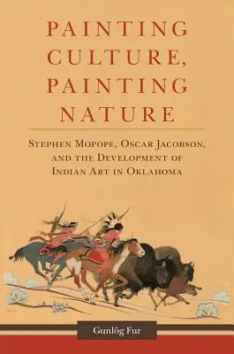 Die Kultur malen, die Natur malen: Stephen Mopope, Oscar Jacobson und die Entwicklung der indianischen Kunst in Oklahoma - Painting Culture, Painting Nature: Stephen Mopope, Oscar Jacobson, and the Development of Indian Art in Oklahoma