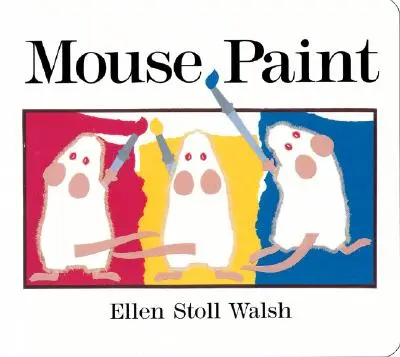 Maus malen: Pappbilderbuch im Schoßformat - Mouse Paint: Lap-Sized Board Book