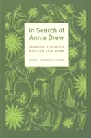 Auf der Suche nach Annie Drew: Jamaica Kincaids Mutter und Muse - In Search of Annie Drew: Jamaica Kincaid's Mother and Muse
