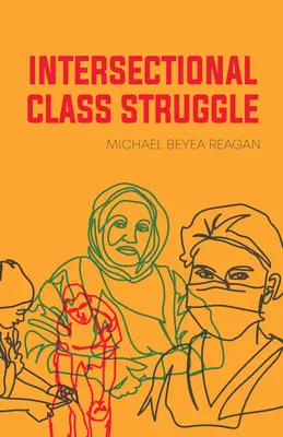 Intersektionaler Klassenkampf: Theorie und Praxis - Intersectional Class Struggle: Theory and Practice