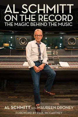 Al Schmitt auf der Platte: Die Magie hinter der Musik - Al Schmitt on the Record: The Magic Behind the Music