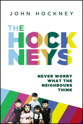 Die Hockneys: Mach dir keine Sorgen, was die Nachbarn denken - The Hockneys: Never Worry What the Neighbours Think