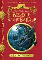 Die Geschichten von Beedle dem Barden - Großdruck-Legasthenieausgabe - Tales of Beedle the Bard - Large Print Dyslexia Edition