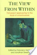 Blick von innen: Erste-Person-Ansätze zum Studium des Bewusstseins - View from Within: First-Person Approaches to the Study of Consciousness