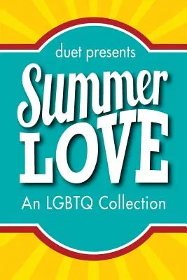 Sommerliebe: Eine LGBTQ-Sammlung - Summer Love: An LGBTQ Collection