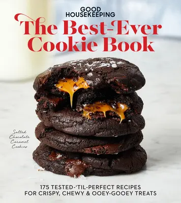 Good Housekeeping das Best-Ever Cookie Buch: 175 getestete und perfekte Rezepte für knusprige, käsige und glibberige Leckereien - Good Housekeeping the Best-Ever Cookie Book: 175 Tested-'Til-Perfect Recipes for Crispy, Chewy & Ooey-Gooey Treats