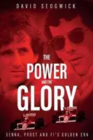 Die Macht und der Ruhm: Senna, Prost und die goldene Ära der Formel 1 - The Power and the Glory: Senna, Prost and F1's Golden Era